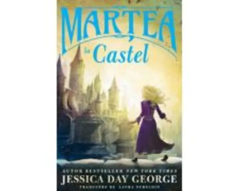 Martea la castel - Jessica Day George