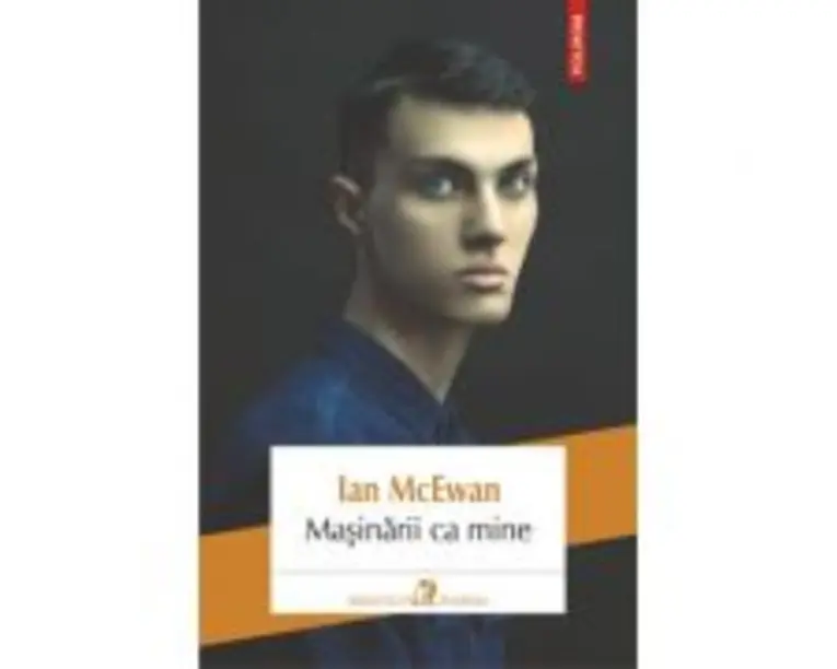 Masinarii ca mine - Ian McEwan