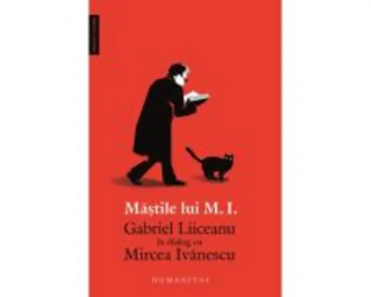 Mastile lui M. I.. Gabriel Liiceanu in dialog cu Mircea Ivanescu - Gabriel Liiceanu, Mircea Ivanescu