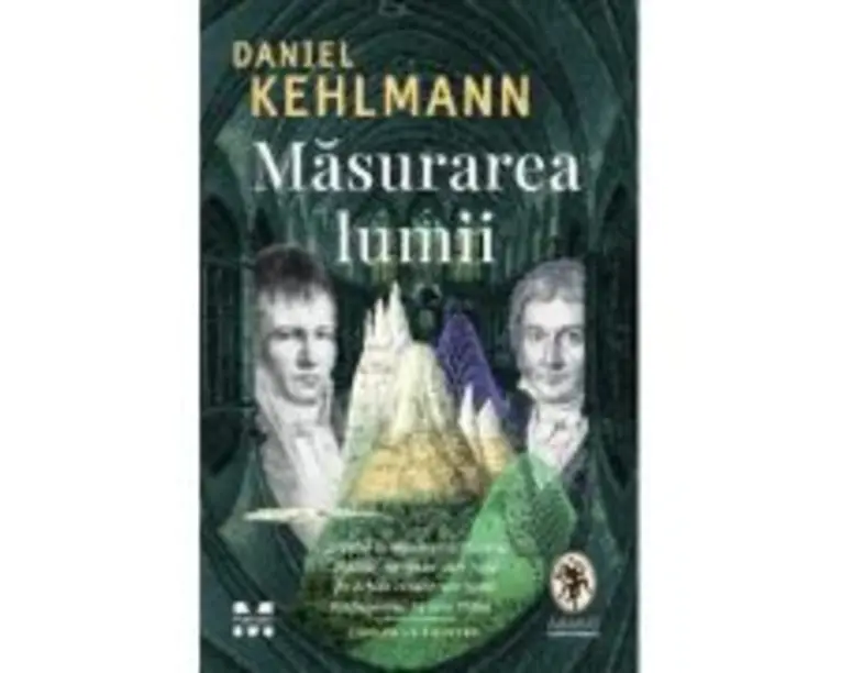 Masurarea lumii - Daniel Kehlmann