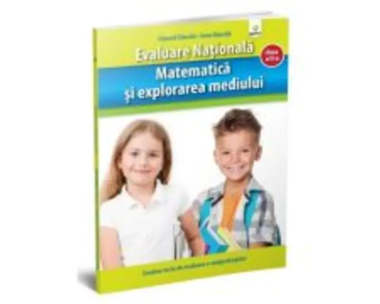 Matematica si explorarea mediului. Evaluare Nationala clasa 2 - Eduard Dancila