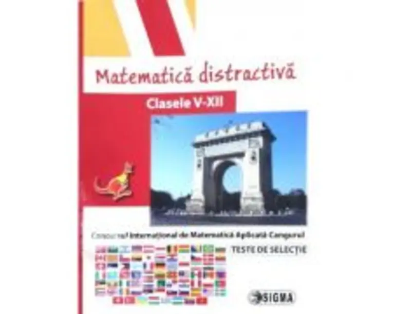 Matematica distractiva. Clasele 5-12 - Colectiv de autori