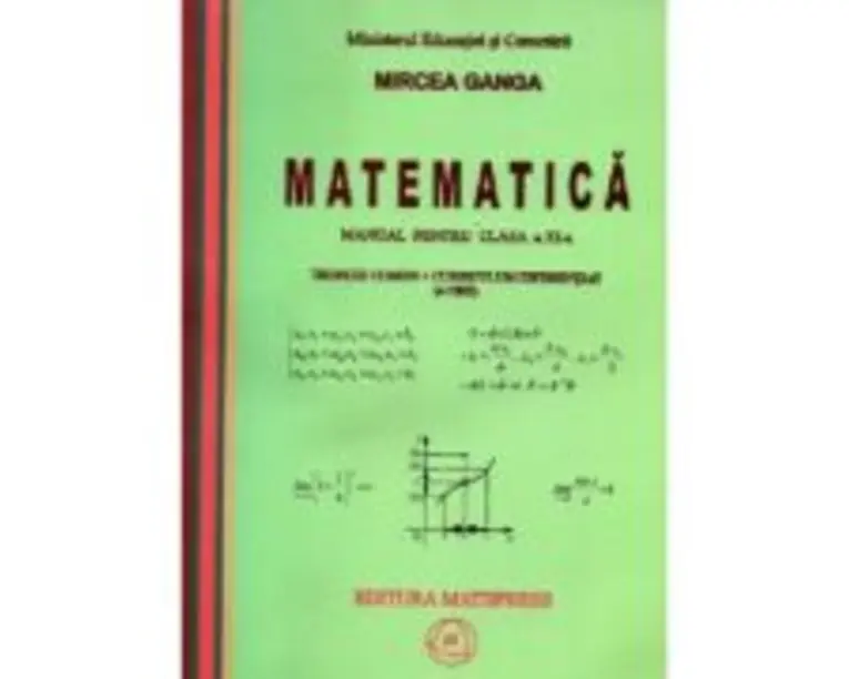 Matematica M1. Manual pentru clasa a 11-a 4 ore - Mircea Ganga