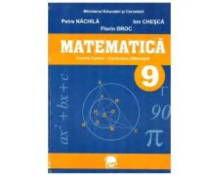Matematica. Manual pentru clasa a 9-a - Petre Nachila