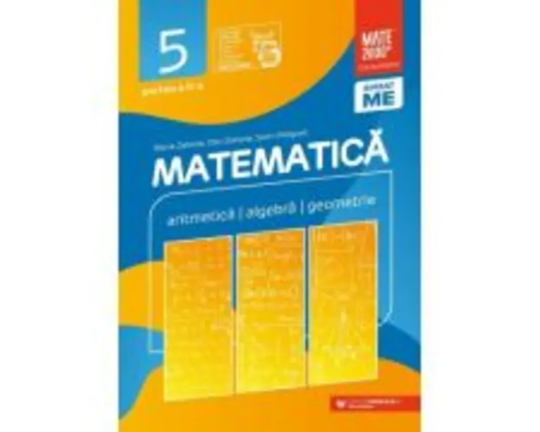 Matematica. Aritmetica, algebra, geometrie. Clasa a 5-a. 2024-2025 Consolidare. Partea a 2-a - Maria Zaharia
