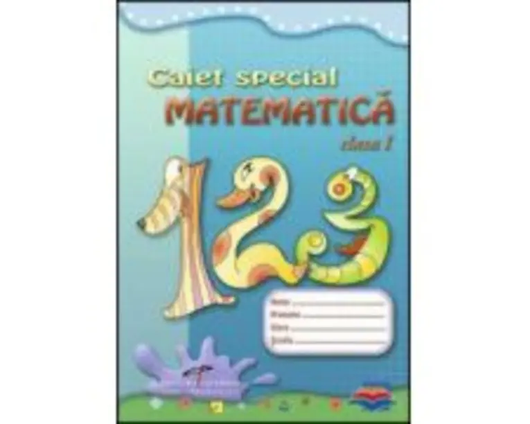 Caiet special pentru matematica, clasa 1