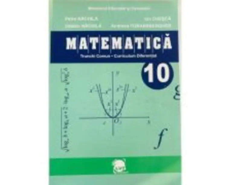 Matematica. Manual pentru clasa a 10-a - Petre Nachila