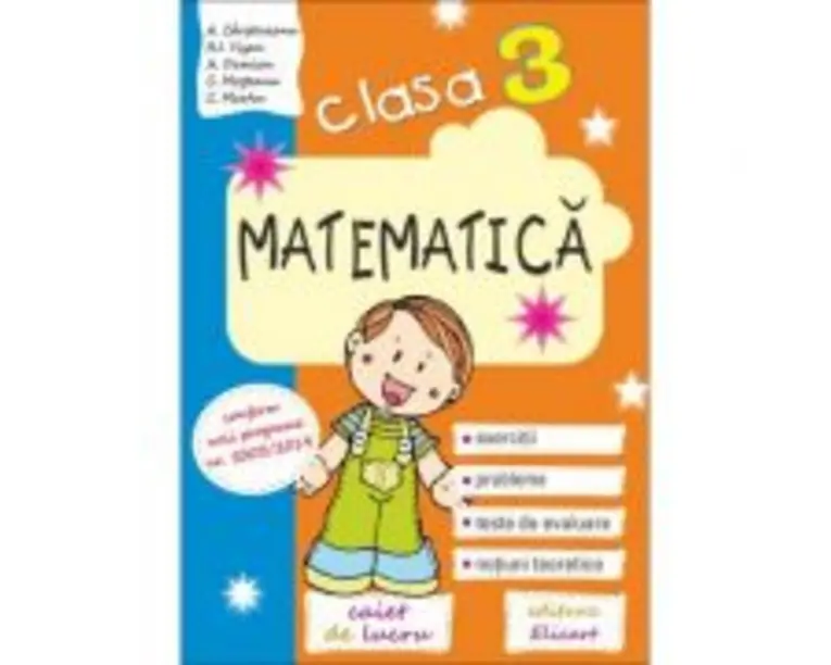 Matematica, Clasa a 3-a. Exercitii, Probleme, Teste de evaluare, Notiuni teoretice - Ana Carstoveanu