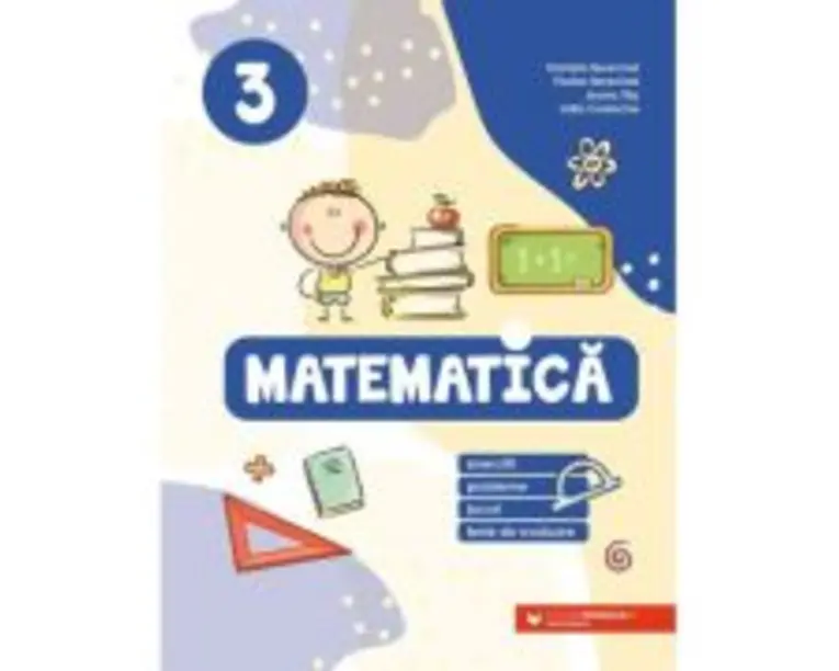 Matematica. Exercitii, probleme, jocuri, teste de evaluare. Clasa a 3-a - Daniela Berechet