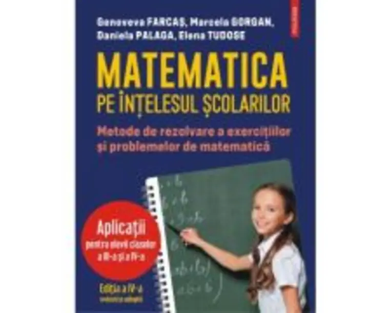 Matematica pe intelesul scolarilor - Genoveva Farcas