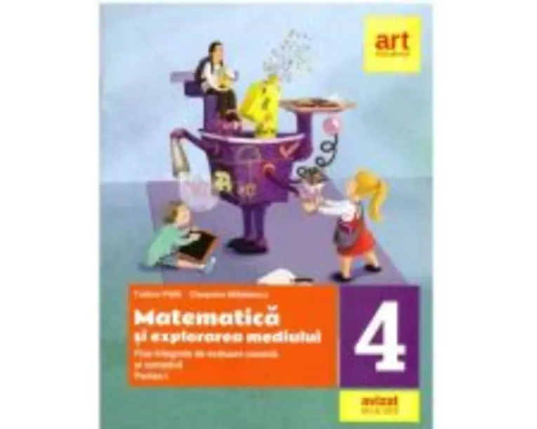Matematica si explorarea mediului. Fise integrate de evaluare curenta si sumativa. Clasa 4. Partea 1 - Cleopatra Mihailescu