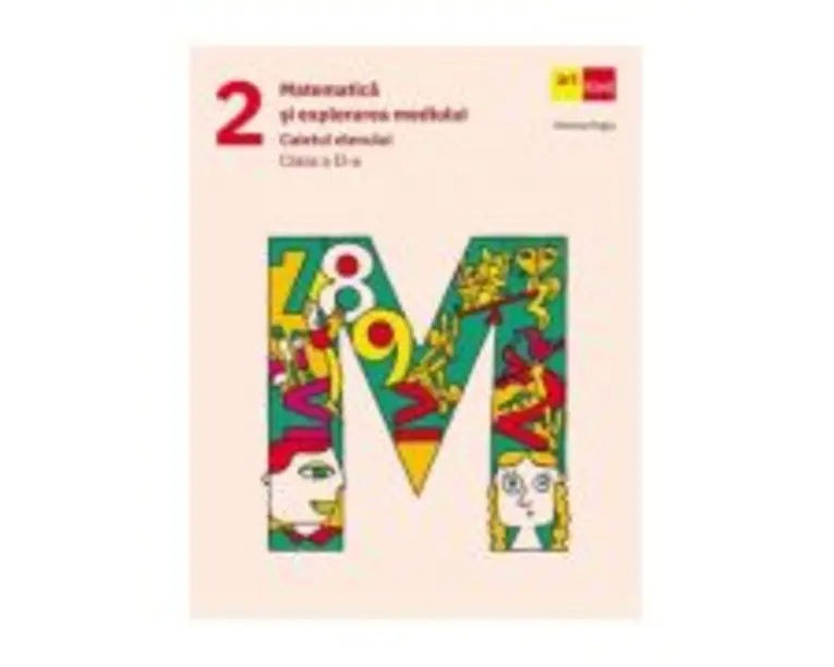 Matematica si explorarea mediului. Caietul elevului. Clasa 2 - Mariana Mogos