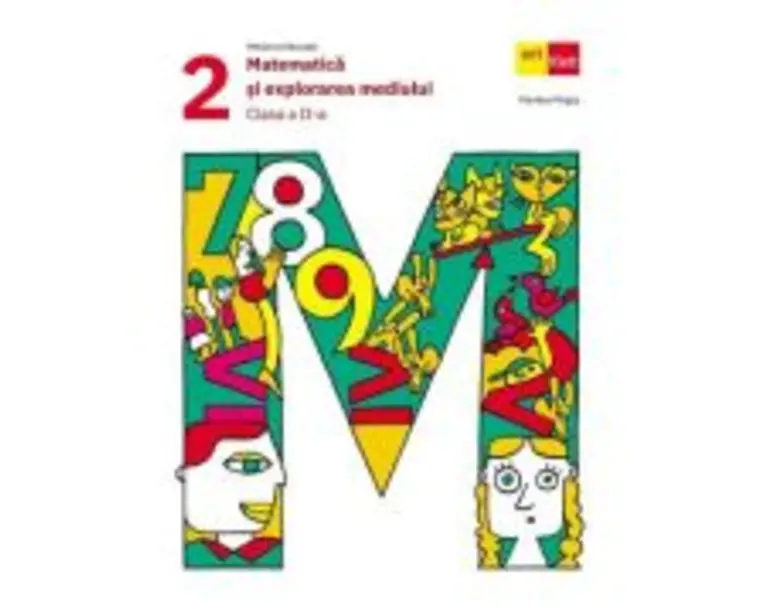 Matematica si explorarea mediului. Manual clasa a 2-a - Mariana Mogos
