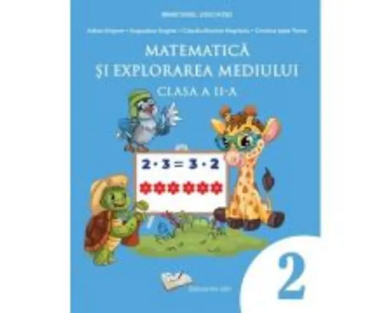 Matematica si explorarea mediului. Manual pentru clasa a 2-a - Adina Grigore