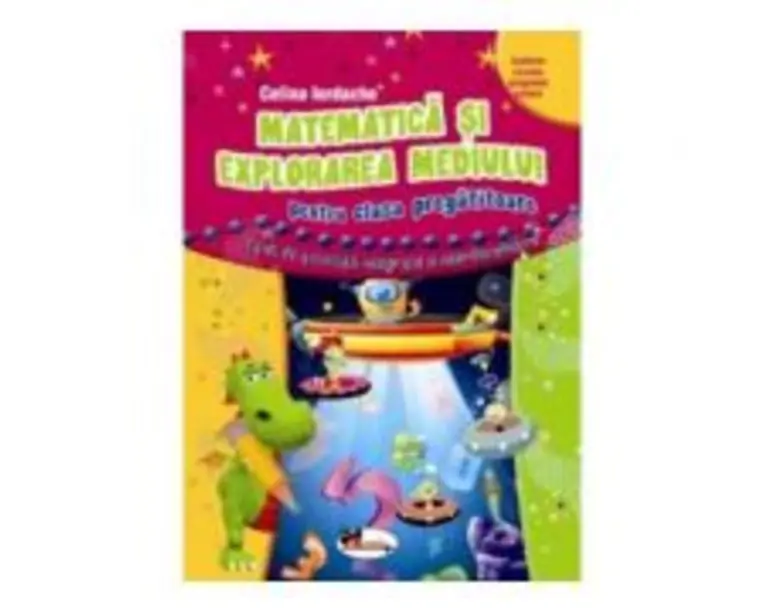 Matematica si explorarea mediului pentru clasa pregatitoare - Celina Iordache