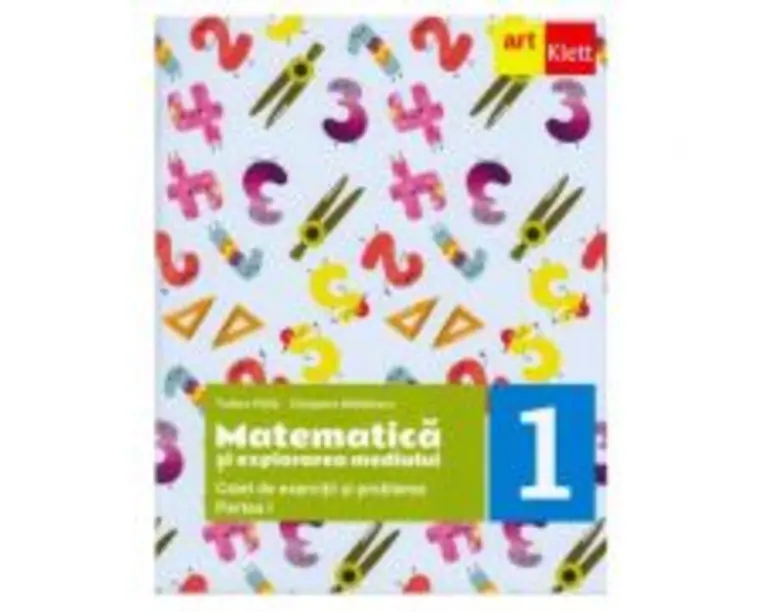 Matematica si explorarea mediului. Caiet de exercitii si probleme pentru clasa 1. Partea 1 - Tudora Pitila, Cleopatra Mihailescu