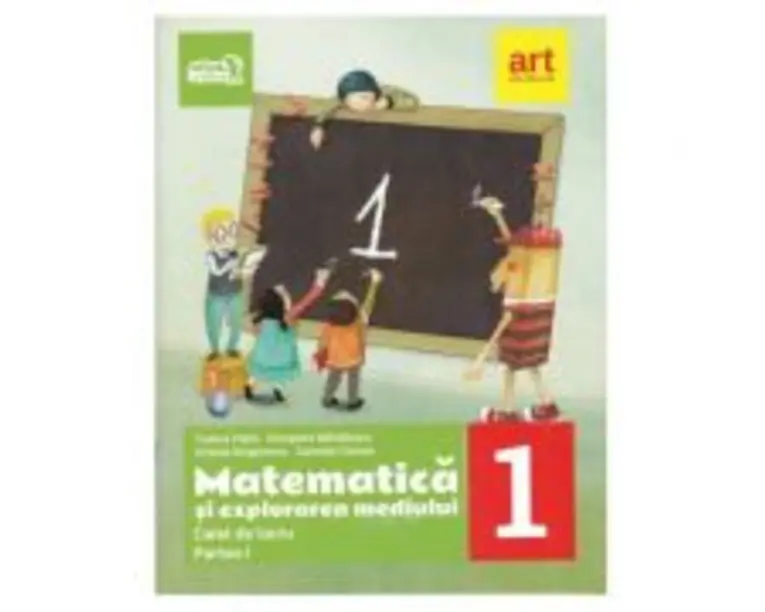 Matematica si explorarea mediului. Caiet de lucru Clasa 1, partea 1 - Tudora Pitila