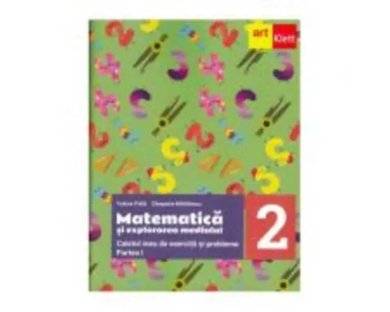 Matematica si explorarea mediului. Caietul meu de exercitii si probleme pentru clasa a 2-a. Partea 1 -Tudora Pitila, Cleopatra Mihailescu