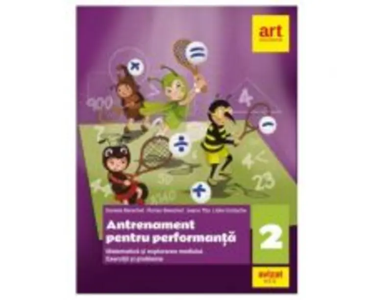 MATEMATICA. Exercitii si probleme. Antrenament pentru performanta. Clasa a 2-a - Daniela Berechet