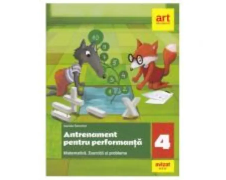 Matematica. Exercitii si probleme. Antrenament pentru performanta. Clasa a 4-a - Daniela Berechet
