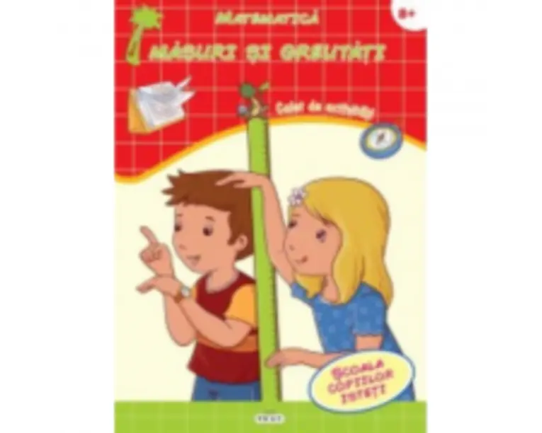 Matematica. Masuri si greutati. Scoala copiilor isteti