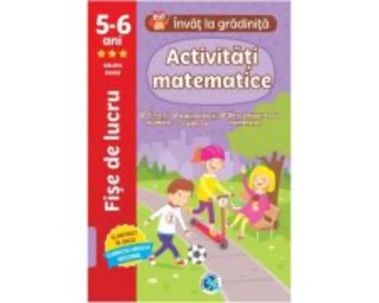 Activitati matematice 5-6 ani (grupa mare). Invat la gradinita
