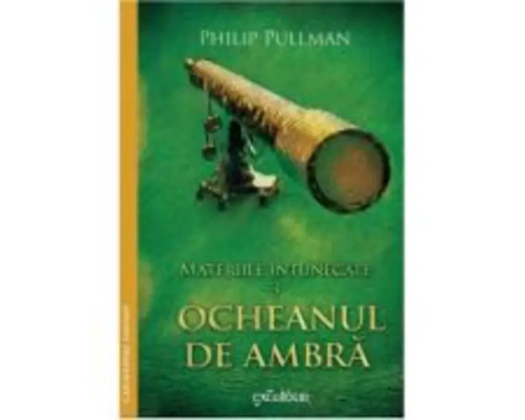 Materiile intunecate (III). Ocheanul de ambra - Philip Pullman