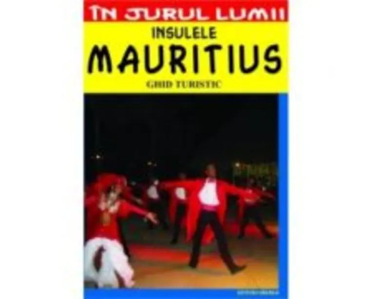 Mauritius. Ghid turistic - Mihaela Victoria Munteanu