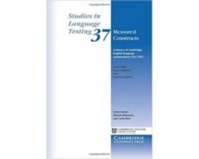 Measured Constructs: A History of Cambridge English Examinations, 19132012 - Cyril J. Weir, Ivana Vidakovic, Evelina D. Galaczi