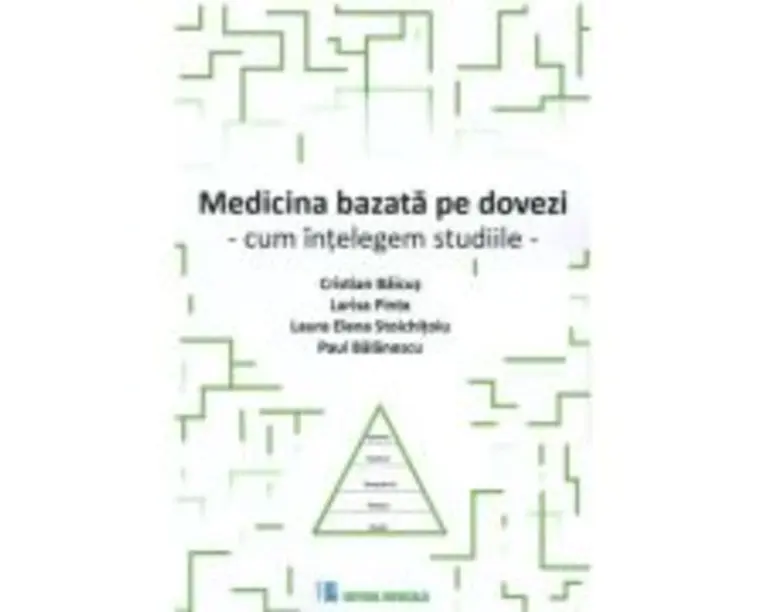 Medicina bazata pe dovezi. Cum intelegem studiile - Cristian Baicus