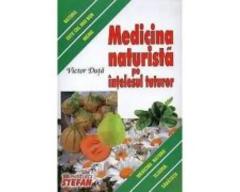 Medicina naturista pe intelesul tuturor - Victor Duta