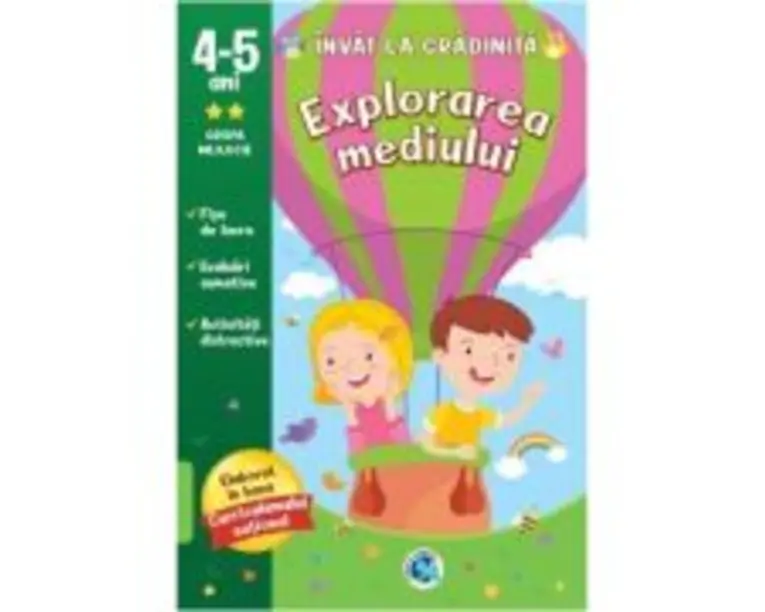 Explorarea mediului: 4-5 ani. Grupa mijlocie. Invat la gradinita