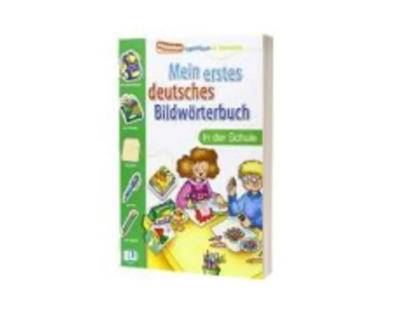 Mein Erstes Deutsches Bildwörterbuch. In der Schule