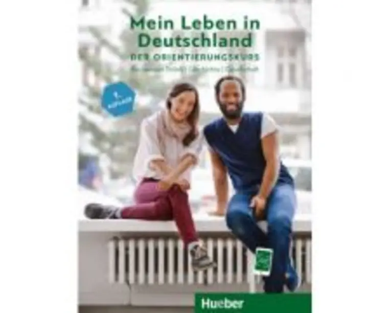 Mein Leben in Deutschland der Orientierungskurs Kursbuch Basiswissen Politik, Geschichte, Gesellschaft A2-B1 - Isabel Buchwald-Wargenau