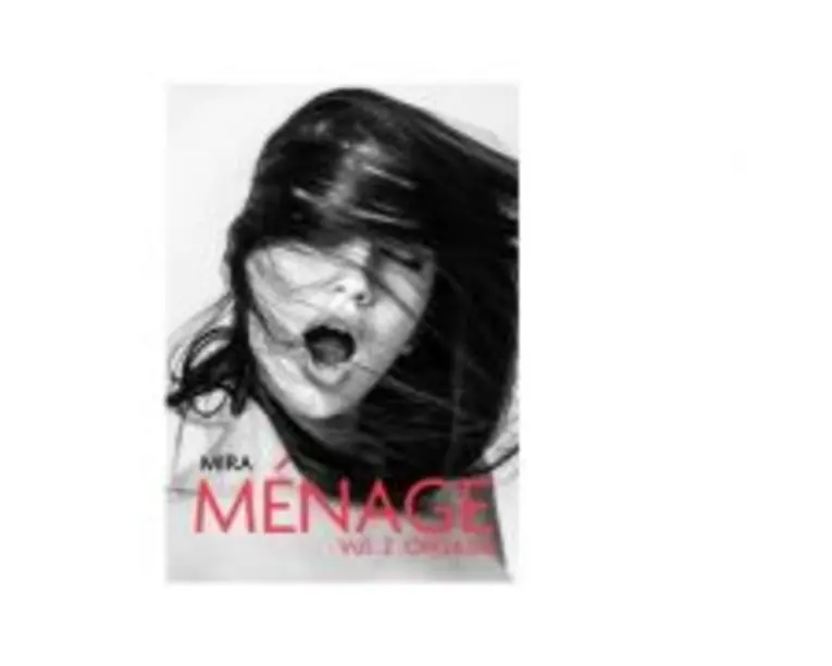 Menage. Volumul 2. Orgasm - Mira