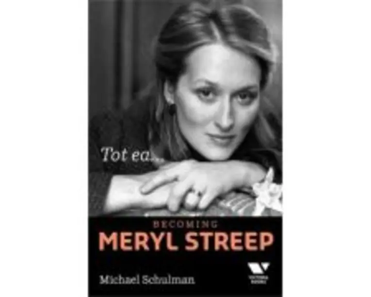 Victoria Books: Tot ea... Becoming Meryl Streep - Michael Schulman