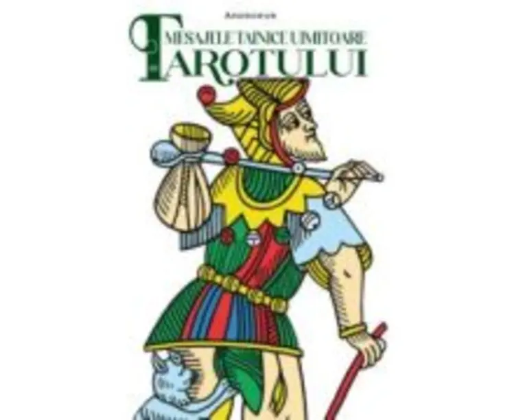 Mesajele tainice uimitoare ale tarotului