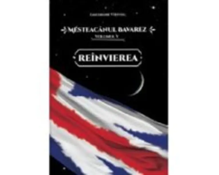 Mesteacanul bavarez Volumul 5. Reinvierea - Gheorghe Virtosu