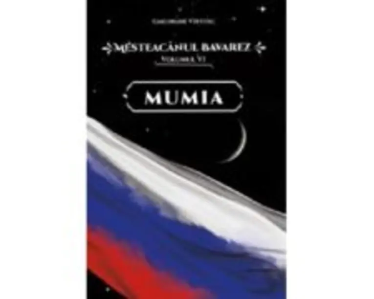 Mesteacanul bavarez Volumul 6. Mumia - Gheorghe Virtosu