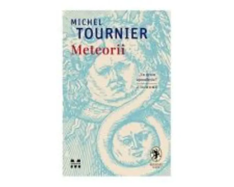 Meteorii - Michel Tournier