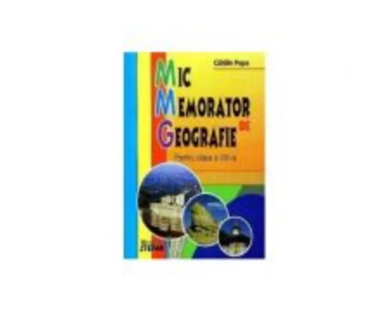 Mic memorator de Geografie clasa a 8-a - Catalin Popa