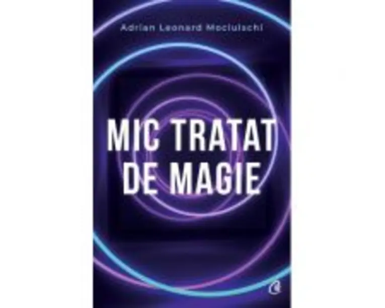 Mic tratat de magie - Adrian Leonard Mociulschi