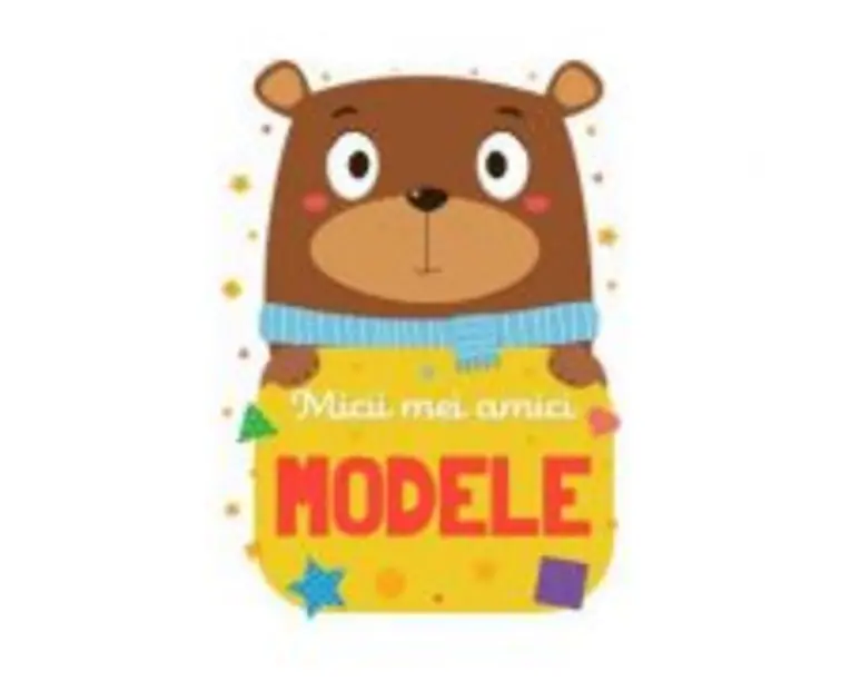 Micii mei amici. Modele