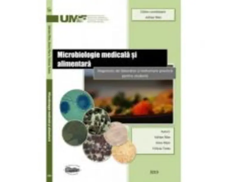 Microbiologie medicala si alimentara. Diagnostic de laborator si indrumare practica pentru studenti. Alb-negru - Adrian Man, Anca Mare, Felicia Toma