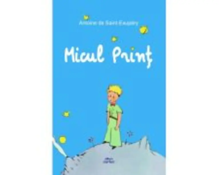 Micul Print. Cu desenele autorului - Antoine de Saint-Exupery