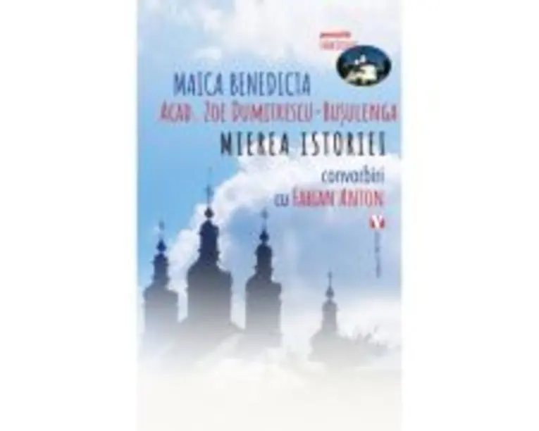 Mierea istoriei - Zoe Dumitrescu-Busulenga, Fabian Anton