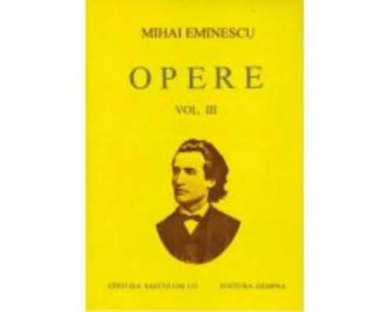 Opere. Volumul 3 - Mihai Eminescu. Editie cartonata