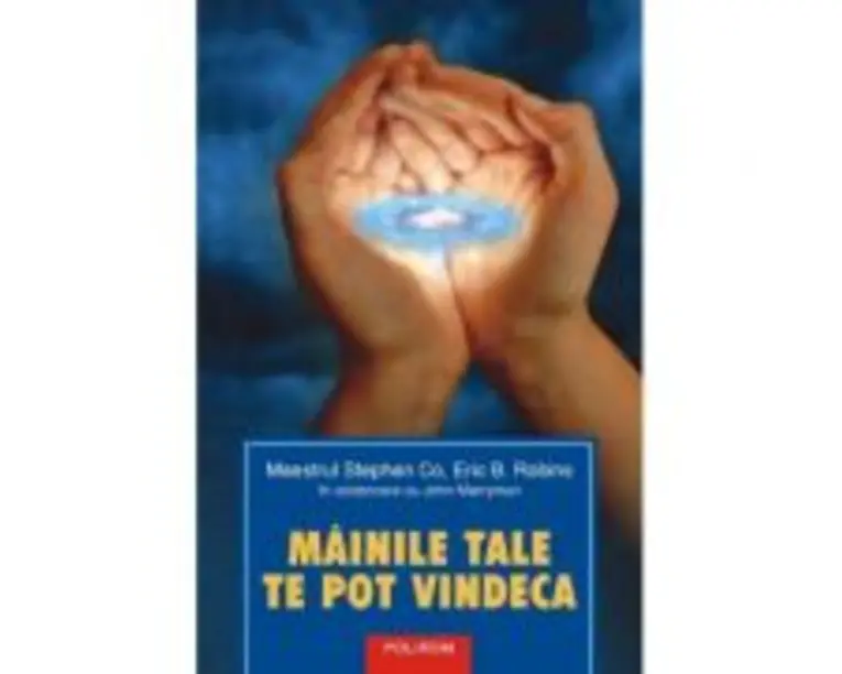 Miinile tale te pot vindeca - Stephen Co, Eric B. Robins, John Merryman