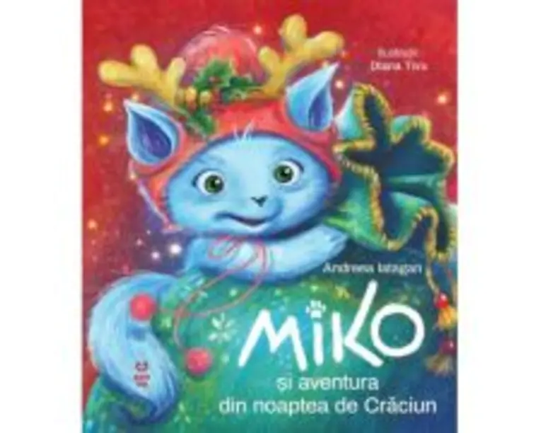 Miko si aventura din noaptea de Craciun - Andreea Iatagan