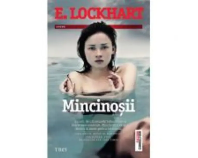 Mincinosii - E. Lockhart. Traducere de Ana-Maria Man